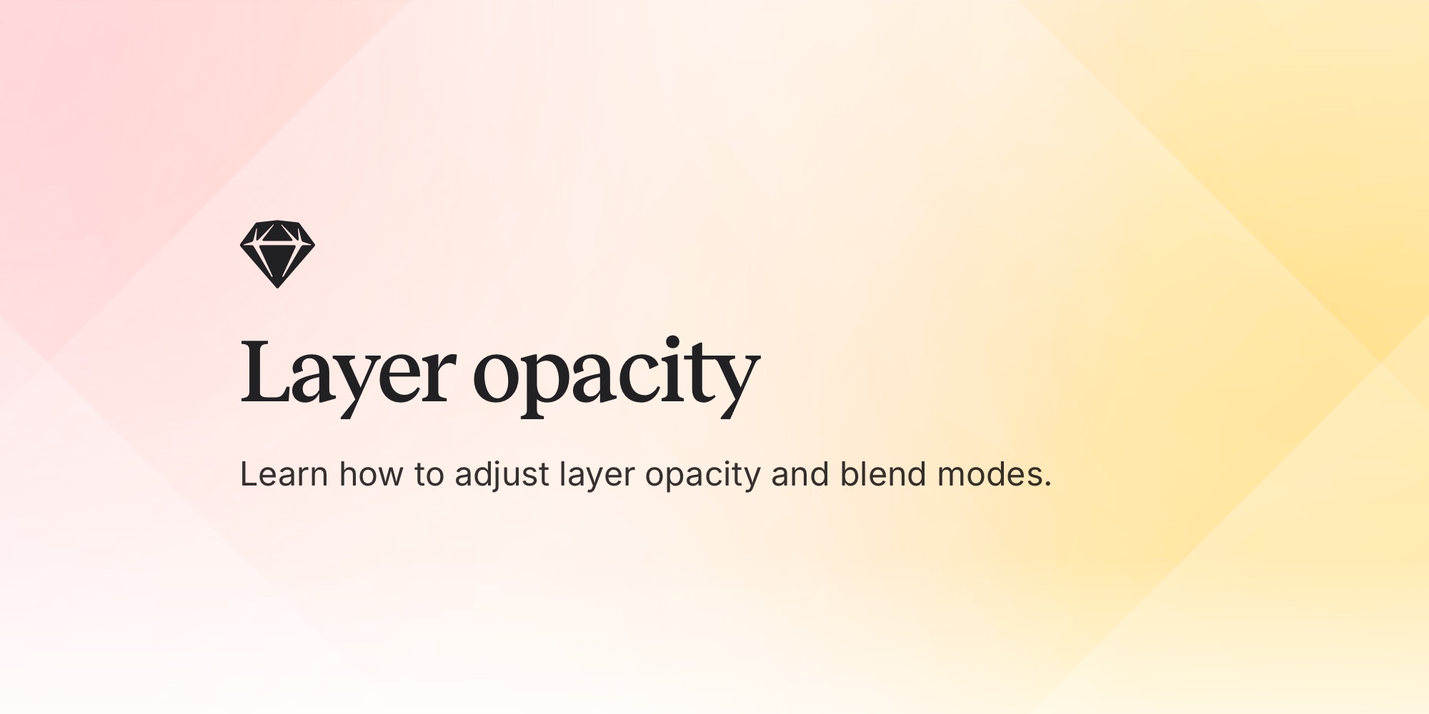 Layer Opacity Examples Layer opacity · Sketch